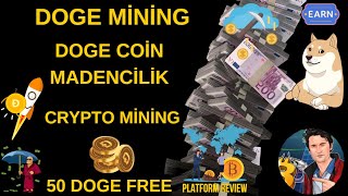 DOGECOİN MADENCİLİK PLATFORM 50 DOGE KAYIT BONUSU FREE KRİPTO  FREE DOGE  FREE MİNİNG  İNCELEMESİ [upl. by Pirbhai252]