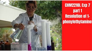 CHM2210L Exp 7 Part 1 Resolution of 1 phenylethylamine [upl. by Ojimmas]