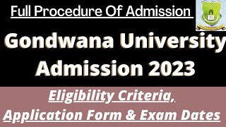 Gondwana University Admission 2023  Application Soon Dates Eligibility Pattern Syllabus [upl. by Enymsaj336]