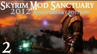 Skyrim Mod Sanctuary  2012 Anniversary Edition part 2 [upl. by Thane]