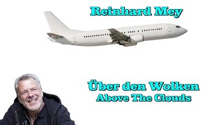 Reinhard Mey  Über den Wolken  Long Version [upl. by Ingold]