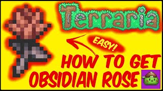 How To Get Obsidian Rose In Terraria  Terraria 1449 [upl. by Akema]