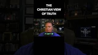 What is the Christian view of truth theology [upl. by Gherlein]