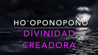 HO’OPONOPONO PARA TODOS Oración a la Divinidad [upl. by Juliann]