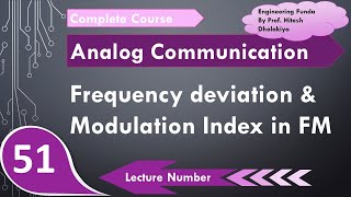 Frequency Deviation and Modulation Index of Frequency Modulation FM in Analog Communication [upl. by Tterej]