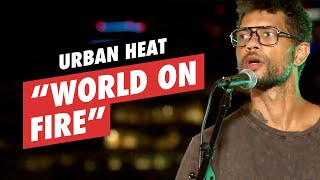 Urban Heat  World On Fire  LIVE 3rd amp Lamars Rooftop Live [upl. by Aik]