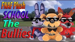 FNAF Plush School Episode 2 The Bullies [upl. by Eelinej490]