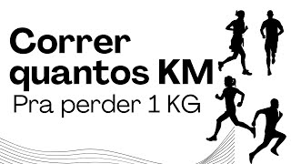 Quantos km preciso correr para perder 1kg [upl. by Doretta]