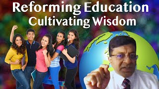 Reforming Education Cultivating Wisdom in Curriculum [upl. by Essirehs]