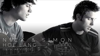 Nick amp Simon  Hoe Lang Official Video [upl. by Adine]