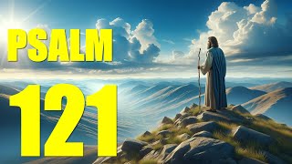 Psalm 121 Reading God the Help of Those Who Seek Him With words  KJV [upl. by Georges380]