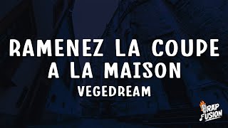 Vegedream  Ramenez la coupe à la maison ParolesLyrics [upl. by Lacefield]