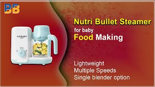 NutriBullet steamer  Baby food maker  baby food processor  Best Out Of Best [upl. by Okuy880]