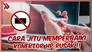 Konektor HP mu Rusak atau Longgar Begini Cara Memperbaikinya [upl. by Phaedra]