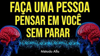 MEDITAÇÃO HIPNÓTICA PARA FAZER UMA PESSOA PENSAR O TEMPO TODO EM VOCÊ PENSAR SEM PARAR [upl. by Ardnazxela]