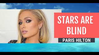 Stars Are Blind  Paris Hilton Lyric [upl. by Kihtrak]