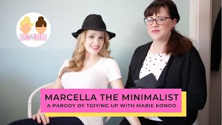 Marcella the Minimalist a Tidying Up With Marie Kondo Parody [upl. by Akemad]