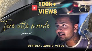 TERE UTTE MARDE OFFICIAL VIDEO UMMEED  LATEST PUNJABI SONG [upl. by Nodarb]