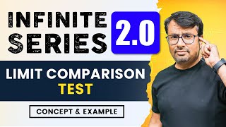 Infinite Series  Limit Comparison Test for Convergence of Infinite Series  By Gp sir [upl. by Eslek]