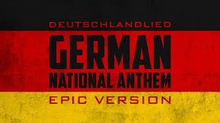 German National Anthem  Deutschlandlied  Epic Version [upl. by Fiann]