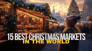 15 Best Christmas Markets in the World [upl. by Cohl]