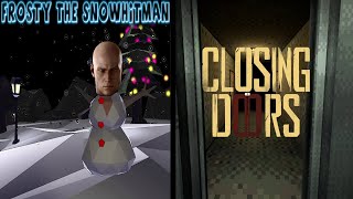 Frosty The Snowhitman and Closing Doors [upl. by Tremain]