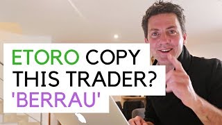 Copy This Trader Berrau  Etoro 2019 [upl. by Gaeta]