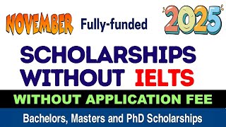 Fully Funded Scholarships 2025  No IELTS  No Application Fee [upl. by Iddet]