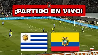 URUGUAY vs ECUADOR EN VIVO🔴ELIMINATORIAS [upl. by Iives]