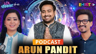 astroarunpandit Astrology Numerology amp Remedies Explained I Bharti Tv I HarshampBharti I LOL Podcast [upl. by Airekahs]