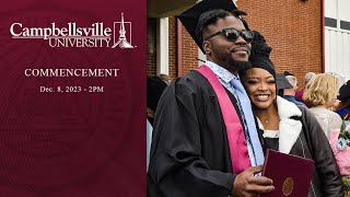 2023 Campbellsville University December Commencement  200 [upl. by Walters577]