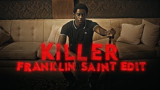 𝐊𝐈𝐋𝐋𝐄𝐑 Franklin Saint Edit [upl. by Oijile]