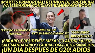 MARTES PRIMORDIAL REUNIOON DE URGENCIIA YA LLEGARON PRESIDENTA LO HACE UN DIA DESPUES DE G20 PASO [upl. by Lorrad230]