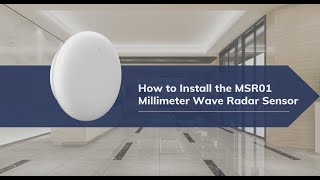 How to Install the MSR01 Millimeter Wave Radar Sensor [upl. by Patrizius]