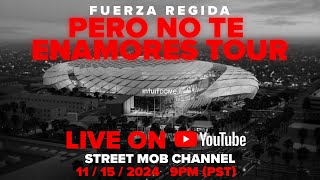 Fuerza Regida Pero No Te Enamores Tour Intuit Dome Live Stream [upl. by Farland]