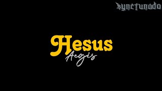 HESUS  AEGIS  KARAOKE  MINUS ONE [upl. by Terencio]