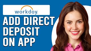 How To Add Direct Deposit On Workday App How To Set Up Direct Deposit In Workday App [upl. by Ainex119]