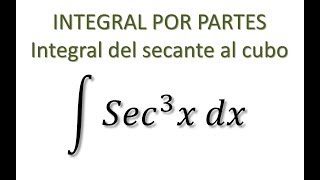 Integral por partes  Sec3x  Integral de Secante cubo [upl. by Miza]