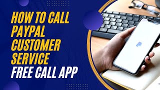 How to call PayPal Customer Service for FREE [upl. by Sioux721]