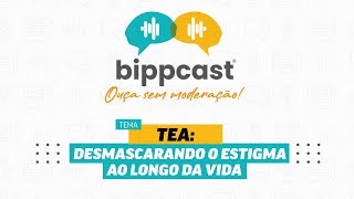 EP 3  BIPPCast quotTEA desmascarando o estigma ao longo da vidaquot  Apoio Cristália [upl. by Antrim]