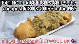 EATING PLAICE fish amp Chips FLEETWOOD LANCASHIRE The CHEAPEST IN THE UK BRITISH FOOD [upl. by Mauro874]