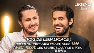 RACEM PDG DE LEGALPLACE CRÉER SA BOÎTE FACILEMENT FAIRE 1M€ AVEC 4000€ LES SECRETS DAPPLE amp IKEA [upl. by Anderer]