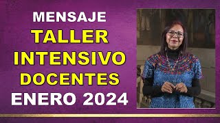 Mensaje de la secretaria de educación para docentes Taller intensivo Enero 2024 [upl. by Ariella747]