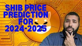 Shiba Inu SHIB Price Prediction for the 202425 Bull Run [upl. by Maupin]