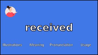 RECEIVED  Meaning and Pronunciation [upl. by Tacye]