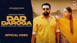 Dad Daroga Official Video Ft Pranjal Dahiya  Jaskaran Grewal Deepak Dhillon  New Punjabi Song 2024 [upl. by Oletha262]