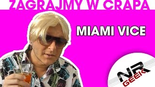 Zagrajmy w crapa 45  Miami Vice Najgorsze gry wg NRGeeka [upl. by Leribag332]