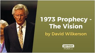 1973 Prophecy  The Vision by David Wilkerson [upl. by Stretch297]