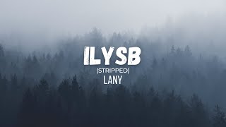 LANY  ILYSB Stripped  Instrumental  Lyrics [upl. by Fisuoy671]