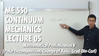 Continuum Mechanics  Lecture 05 ME 550 [upl. by Eahsat]